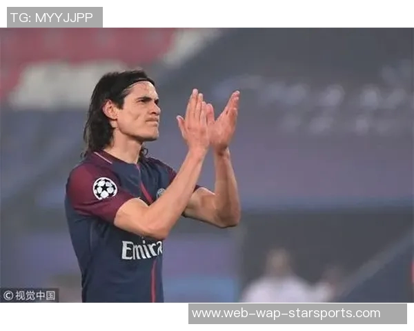 巴黎球迷会主席透露卡瓦尼未回应多次告别请求引发关注 巴黎球迷会主席透露卡瓦尼未回应多次告别请求引发关注